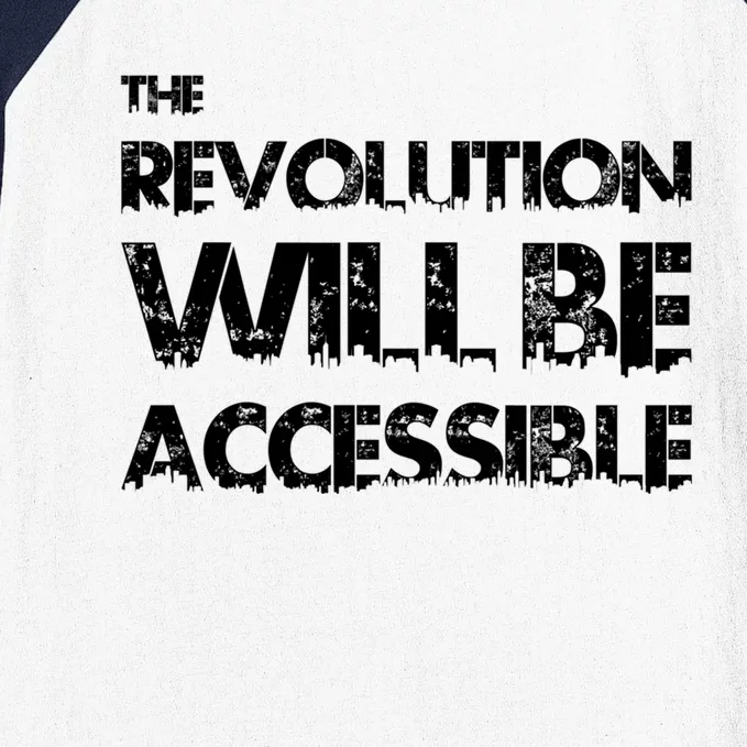 The Revolution Will Be Accessible By Cripple Punk Designs (Black Logo) Baseball Sleeve Shirt