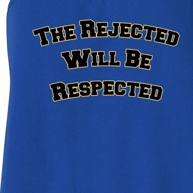 The Rejected Will Be Respected Women's Racerback Tank