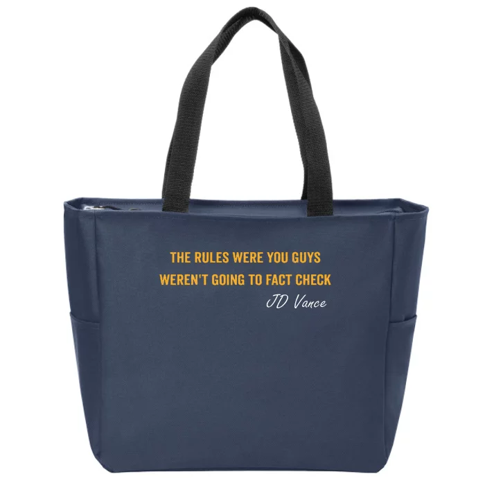 The Rules Were You Guys WerenT Going To Fact Check Vance Zip Tote Bag