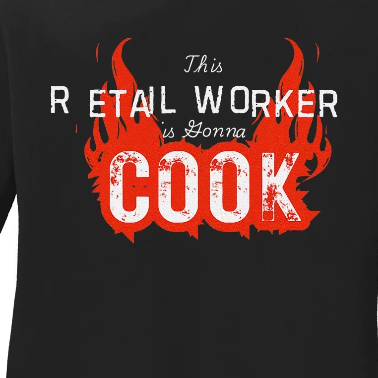 This Retail Worker Cooks! Ladies Long Sleeve Shirt