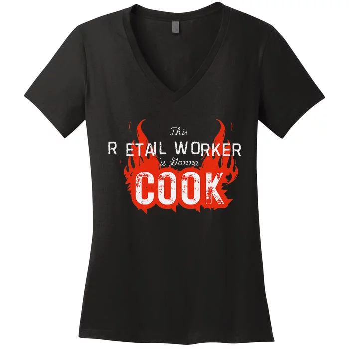 This Retail Worker Cooks! Women's V-Neck T-Shirt