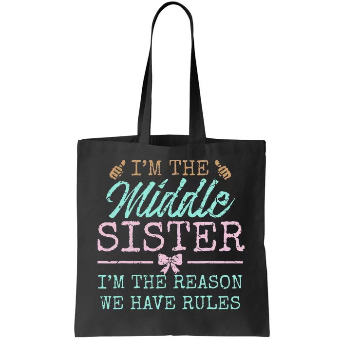 The Reason We Have Rules Middle Adult 3 Sisters Matching Tote Bag