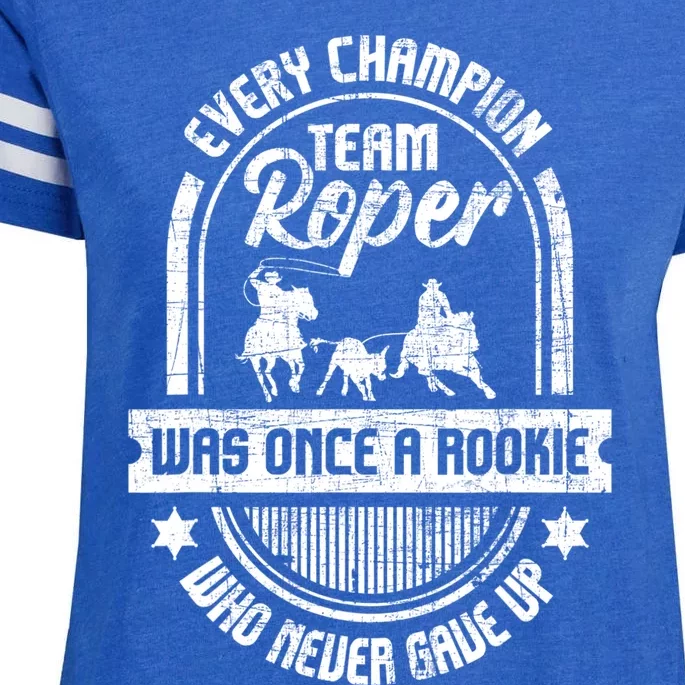 Team Roper Was Once A Rookie Cute Gift Roping Lover Horse Riding Meaningful Gift Enza Ladies Jersey Football T-Shirt