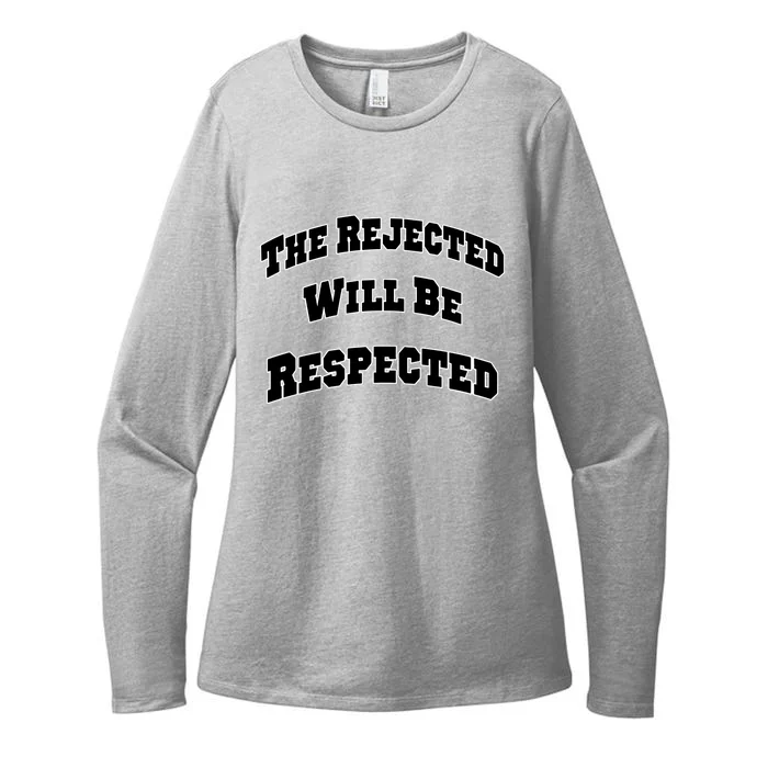 The Rejected Will Be Respected Womens CVC Long Sleeve Shirt