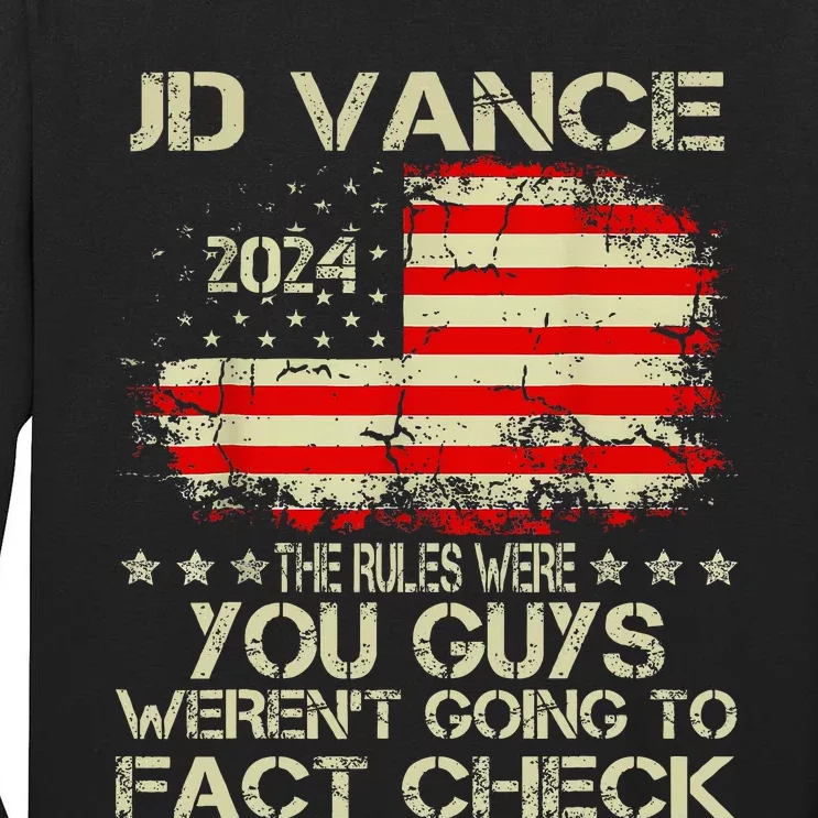 The Rules Were You Guys WerenT Going To Fact Check Vance Tall Long Sleeve T-Shirt