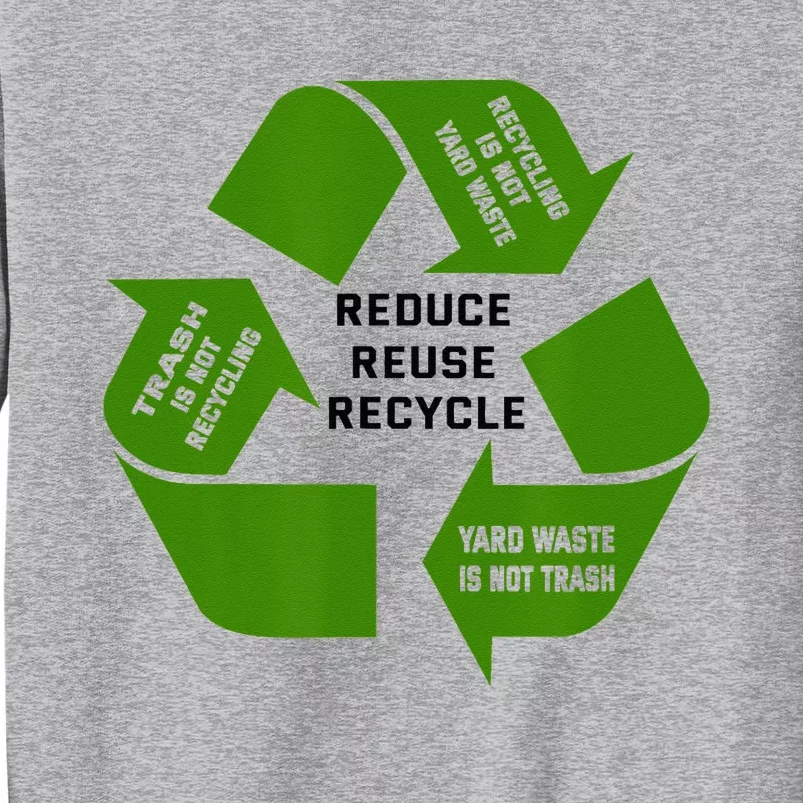 Trash Recycling Waste Tall Sweatshirt