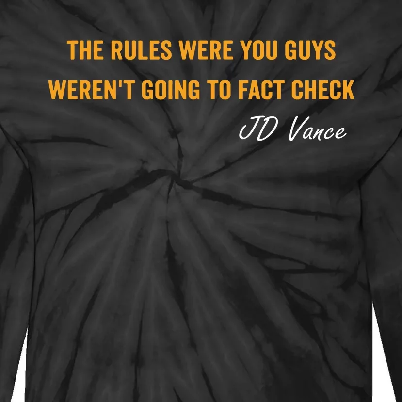 The Rules Were You Guys WerenT Going To Fact Check Vance Tie-Dye Long Sleeve Shirt