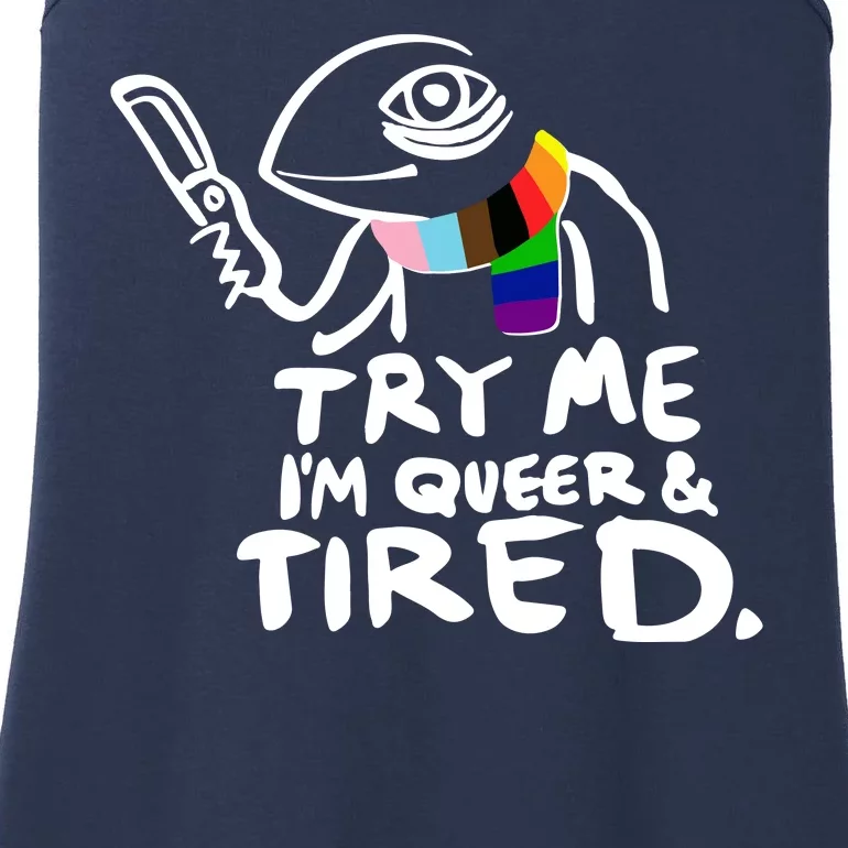 Try Me I'm Queer And Tired Ladies Essential Tank