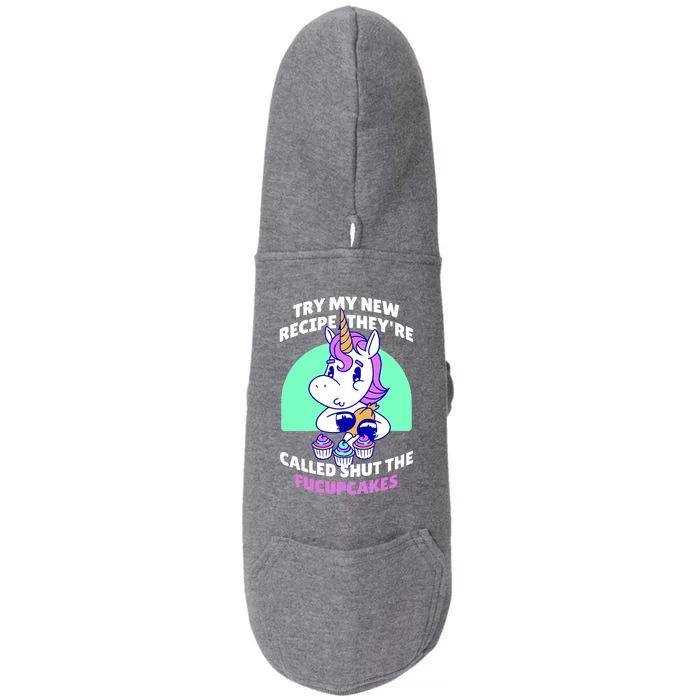 Try My Recipe Shut the Fucupcakes Funny Unicorn Doggie 3-End Fleece Hoodie