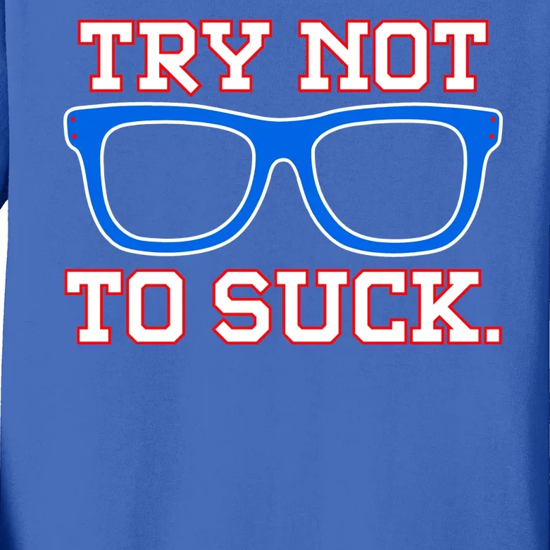 Try Not To Suck Chicago! Baseball Glasses Kids Long Sleeve Shirt