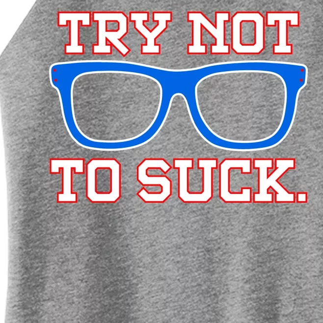 Try Not To Suck Chicago! Baseball Glasses Women’s Perfect Tri Rocker Tank