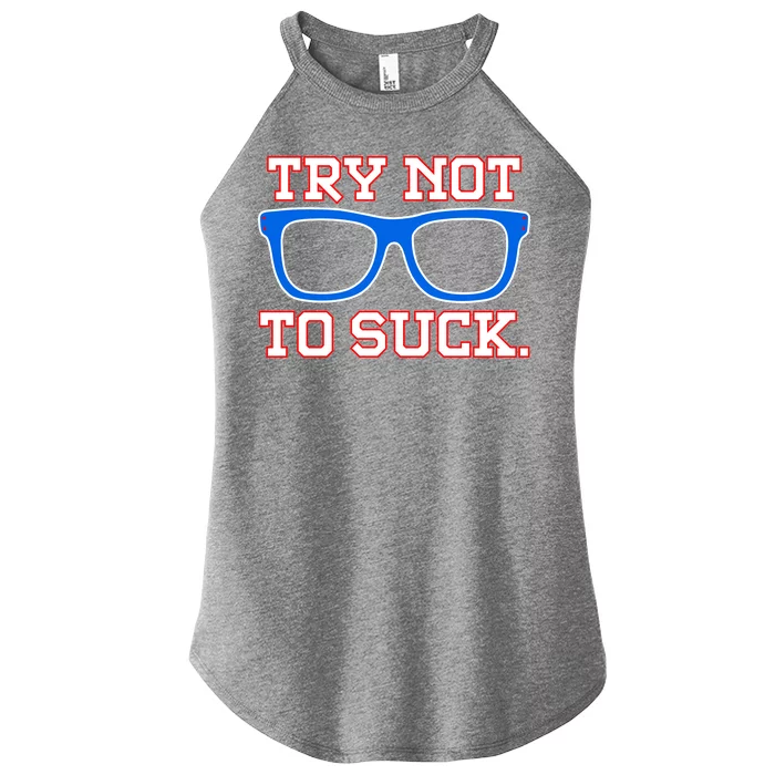 Try Not To Suck Chicago! Baseball Glasses Women’s Perfect Tri Rocker Tank