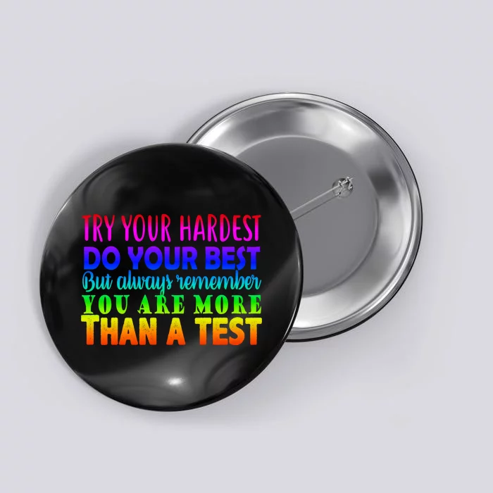 Try Your Hardest On The Test Day Button