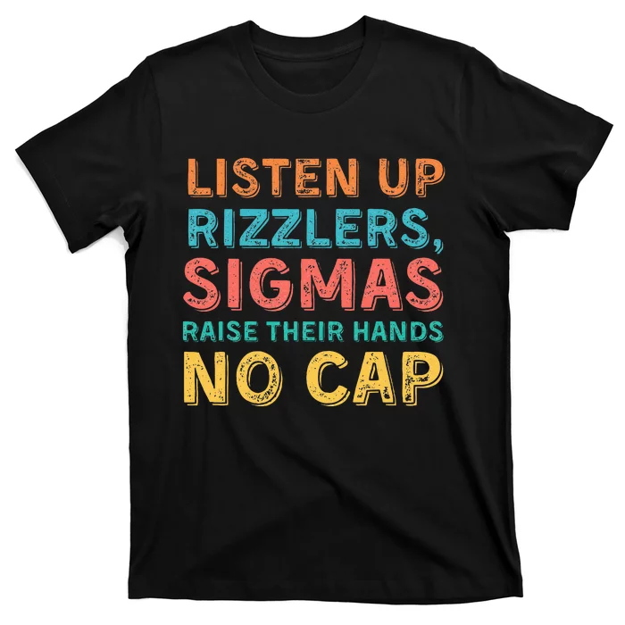 Teacher Raise Your Hand Listen Up Rizzlers T-Shirt