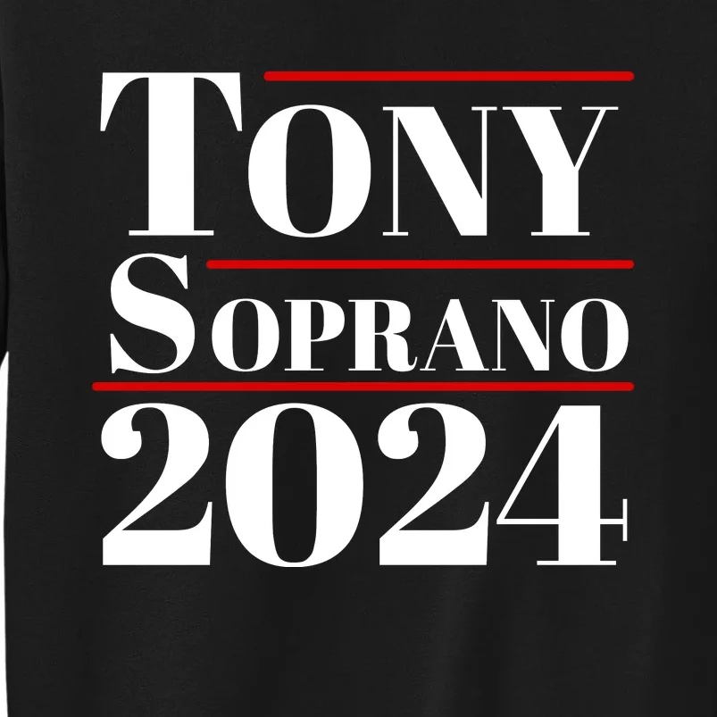 Tony Soprano 2024 Funny Comedy Retro Humor Tall Sweatshirt