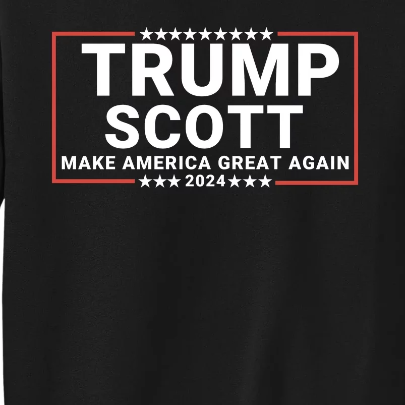 Trump Scott 2024 Make America Great Again Tall Sweatshirt