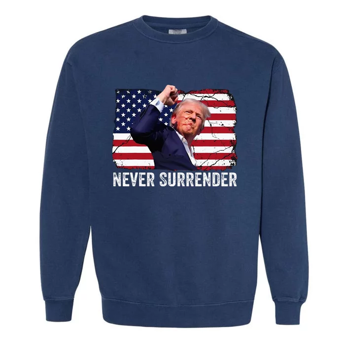 Trump Shot 2024 Rally Never Surrender Garment-Dyed Sweatshirt