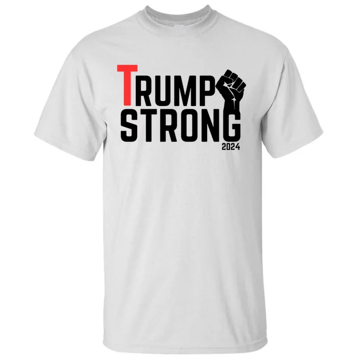 Trump Strong 2024 Tall T-Shirt