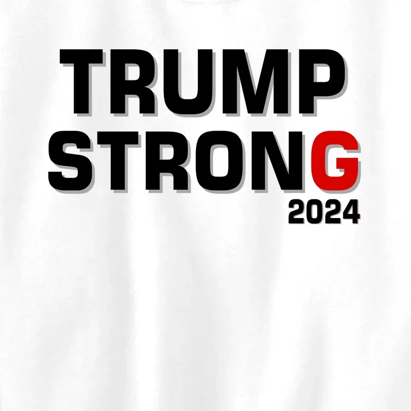 Trump Strong 2024 Kids Sweatshirt