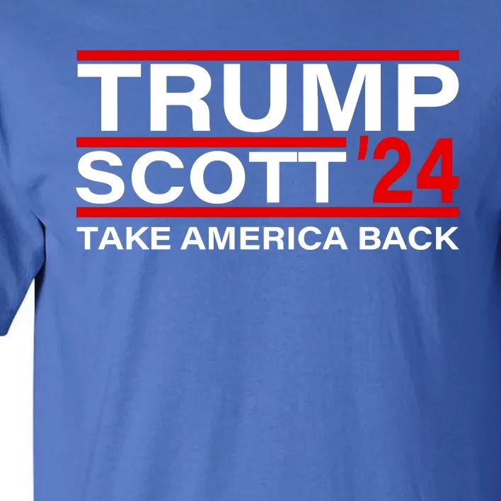 Trump Scott 2024 Take America Back Pro Trump 24 Tall T-Shirt