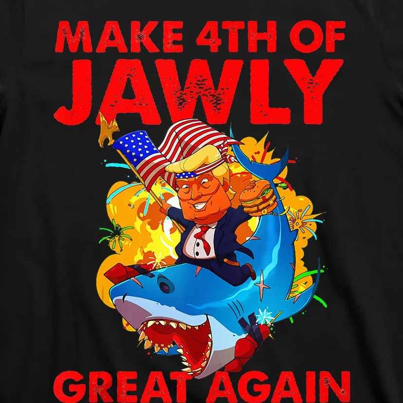 Trump Shark 4th Of July Patriotic Pun Merica Fourth Of Jawly T-Shirt