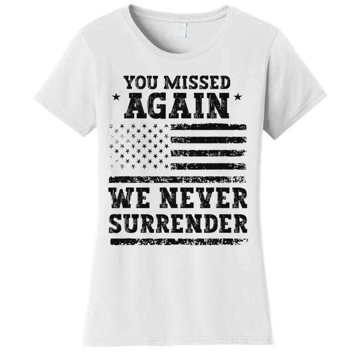 Trump Second Assassination Attempt You Missed Again Women's T-Shirt