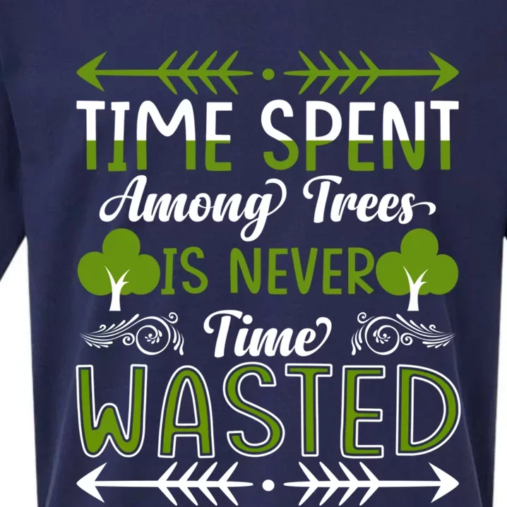 Time Spent Among Trees Is Never Wasted Earth Day Everyday Cool Gift Sueded Cloud Jersey T-Shirt