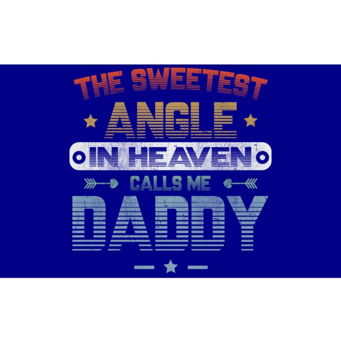 The Sweetest Angle In Heaven Calls Me Daddy Retro Angle Dad Great Gift Bumper Sticker