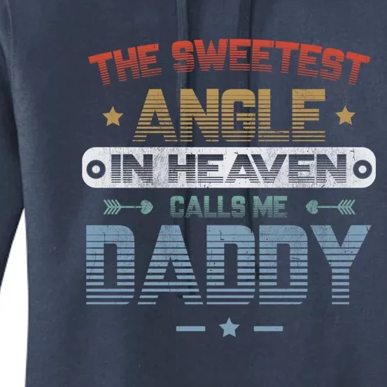 The Sweetest Angle In Heaven Calls Me Daddy Retro Angle Dad Great Gift Women's Pullover Hoodie