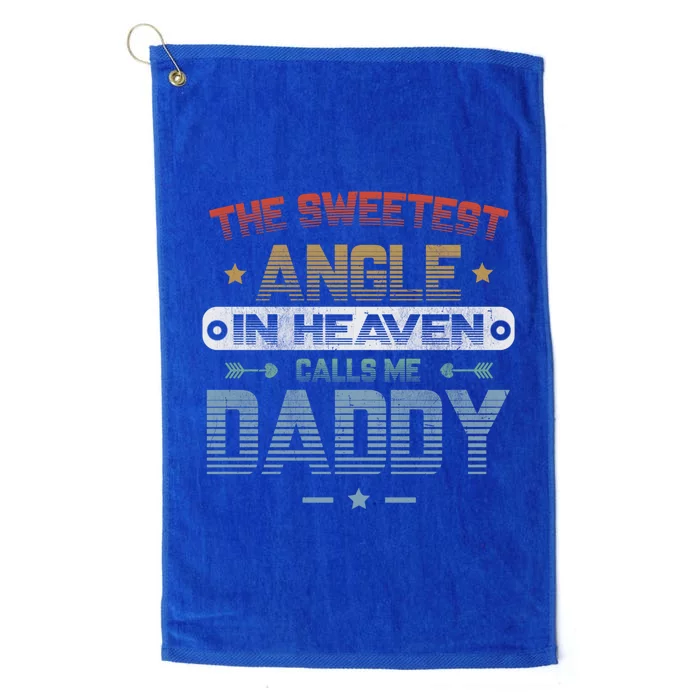 The Sweetest Angle In Heaven Calls Me Daddy Retro Angle Dad Great Gift Platinum Collection Golf Towel