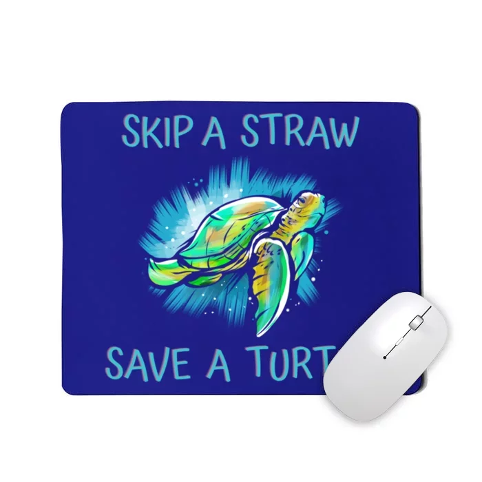 Turtle Skip A Straw Save A Turtle Gift Mousepad