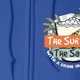 The Sun And The Sand And A In My Hand Summer Fun Gift Full Zip Hoodie