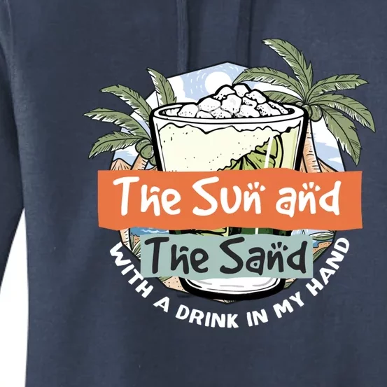 The Sun And The Sand And A In My Hand Summer Fun Gift Women's Pullover Hoodie