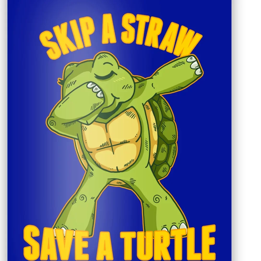 Turtle Skip A Straw Save A Turtle Reptiles Saying Gift Great Gift Poster