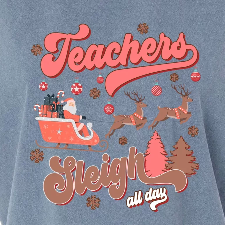 Teacher Sleigh All Day Funny Santa Reindeer Xmas Holiday Gift Garment-Dyed Women's Muscle Tee