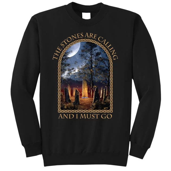 The Stones Are Calling And I Must Go Tall Sweatshirt