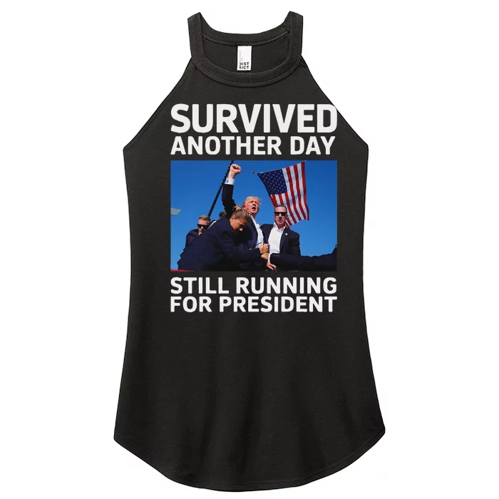 Trump Survived Another Day 2024 Presidential Run Women’s Perfect Tri Rocker Tank