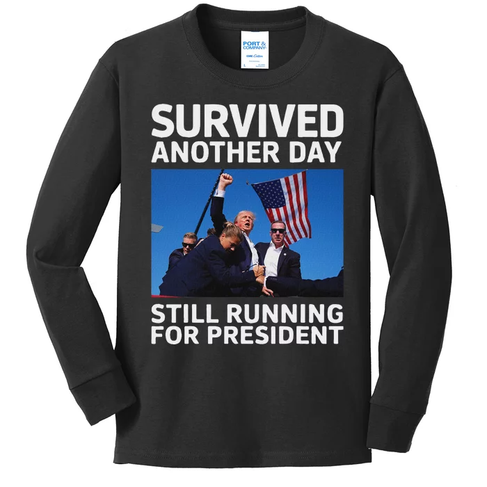 Trump Survived Another Day 2024 Presidential Run Kids Long Sleeve Shirt