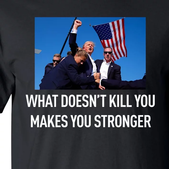 Trump Stronger After The Shooting At His Rally Tall T-Shirt