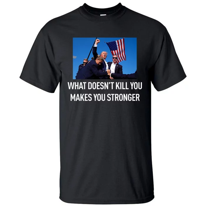 Trump Stronger After The Shooting At His Rally Tall T-Shirt