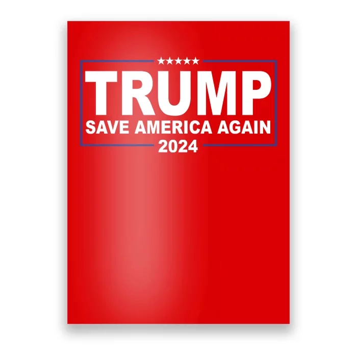 Trump Save America Again 2024 Poster