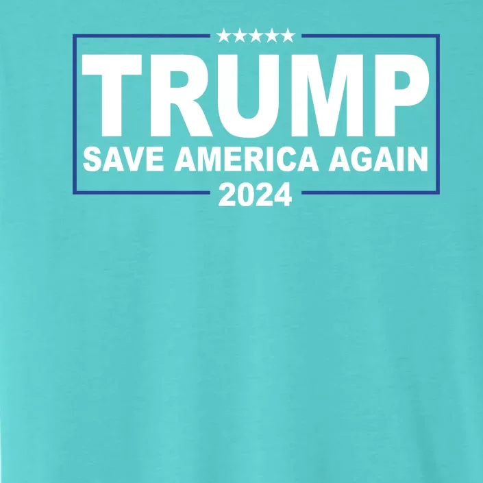 Trump Save America Again 2024 ChromaSoft Performance T-Shirt