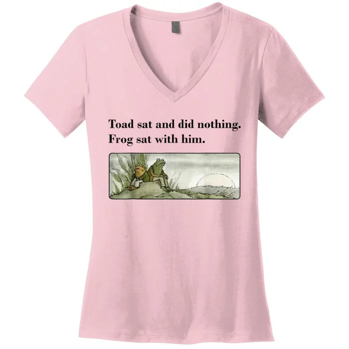 Toad Sat And Did Nothing Frog Sat With Him Women's V-Neck T-Shirt