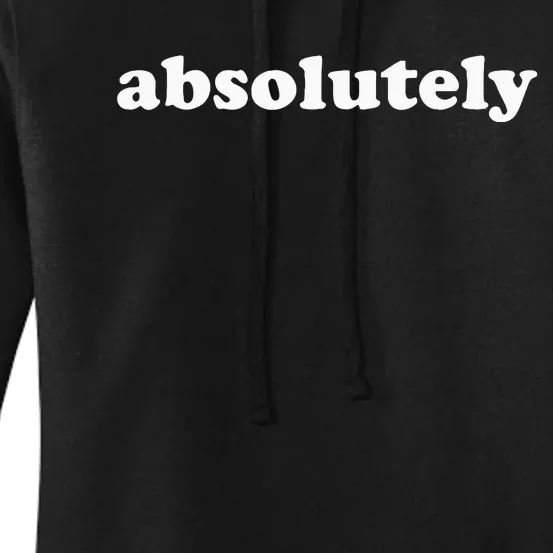 That Says Absolutely Women's Pullover Hoodie