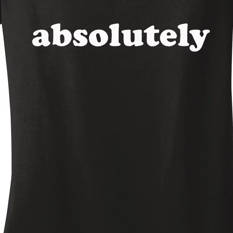 That Says Absolutely Women's V-Neck T-Shirt