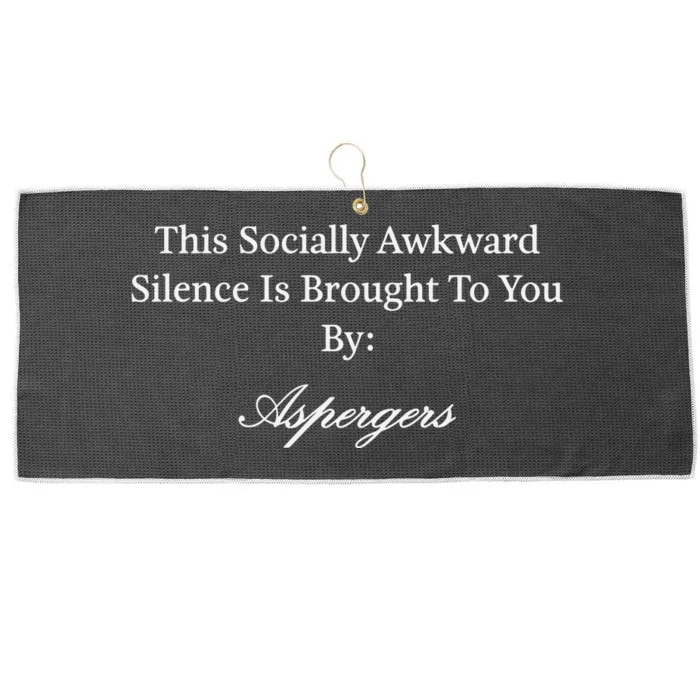 This Socially Awkward Silence Is Brought To You By Aspergers Large Microfiber Waffle Golf Towel