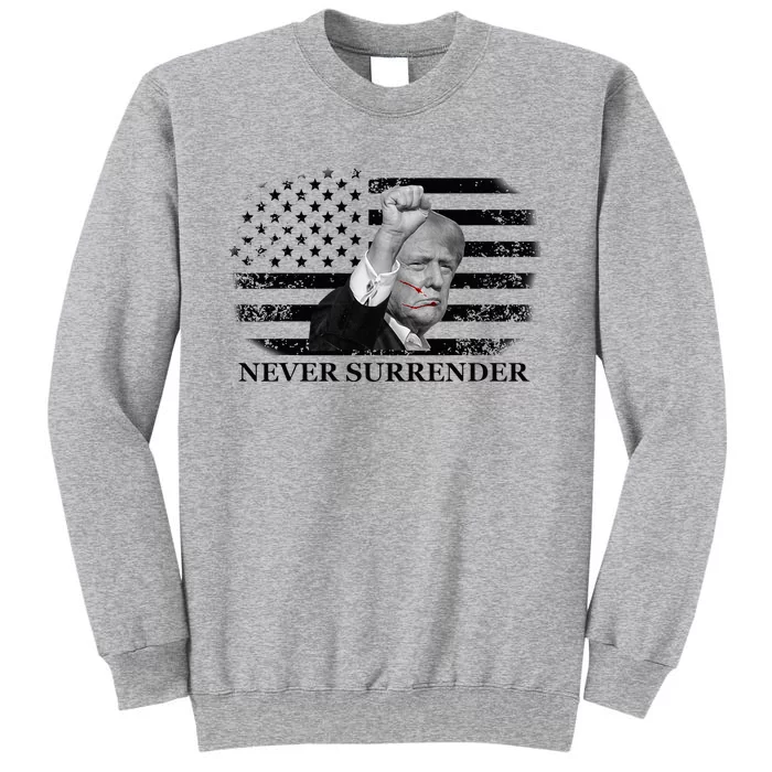 Trump Shooting Assassination Attempt Never Surrender Fight Tall Sweatshirt