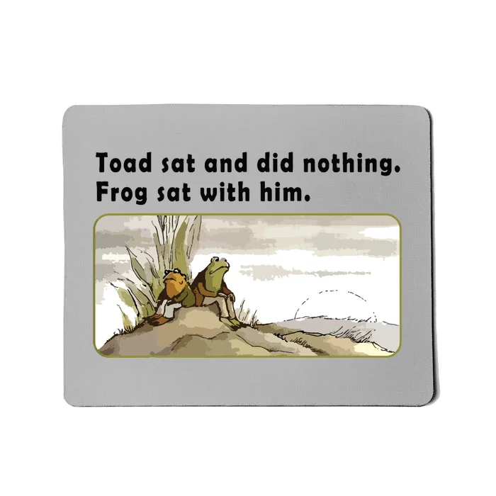 Toad Sat And Did Nothing Frog Toad Book Lover Mousepad