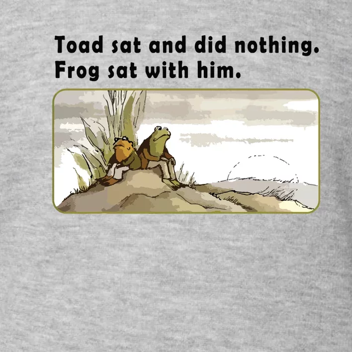 Toad Sat And Did Nothing Frog Toad Book Lover Toddler Sweatshirt