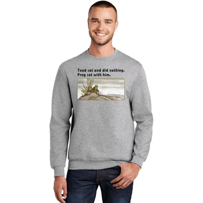 Toad Sat And Did Nothing Frog Toad Book Lover Gift Tall Sweatshirt